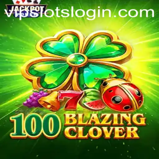 Unveiling 100BlazingClover: Your Gateway to Excitement at VipSlots Casino