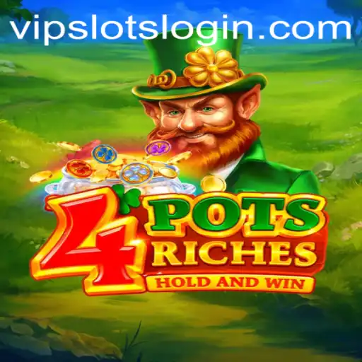 Exploring '4potsriches' at VipSlots Casino
