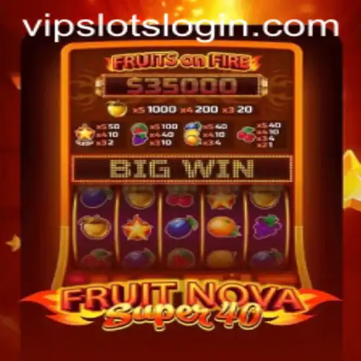 Experience the Thrills of FruitNovaSuper40 at VipSlots Casino